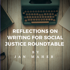 Reflections on Writing for Social Justice Roundtable